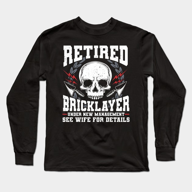 Brick Layer Union Bricklayer Retired Bricklayer Long Sleeve T-Shirt by IngeniousMerch